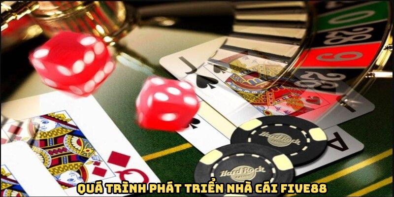 Quá trình phát triển nhà cái FIVE88